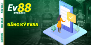 Đăng Ký ev88